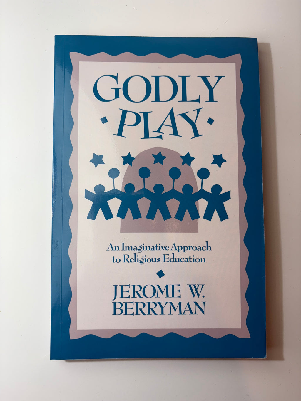 Godly Play: An Imaginative Approach to Religious Education by Jerome W. Berryman