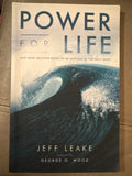 Power for Life : What Every Believer Needs To Be Baptized In The Holy Spirit by Jeff Leake
