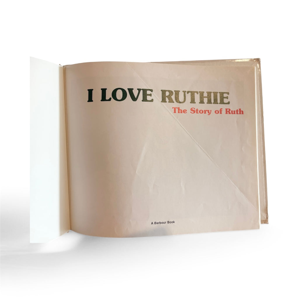 I Love Ruthie:  The Story of Ruth