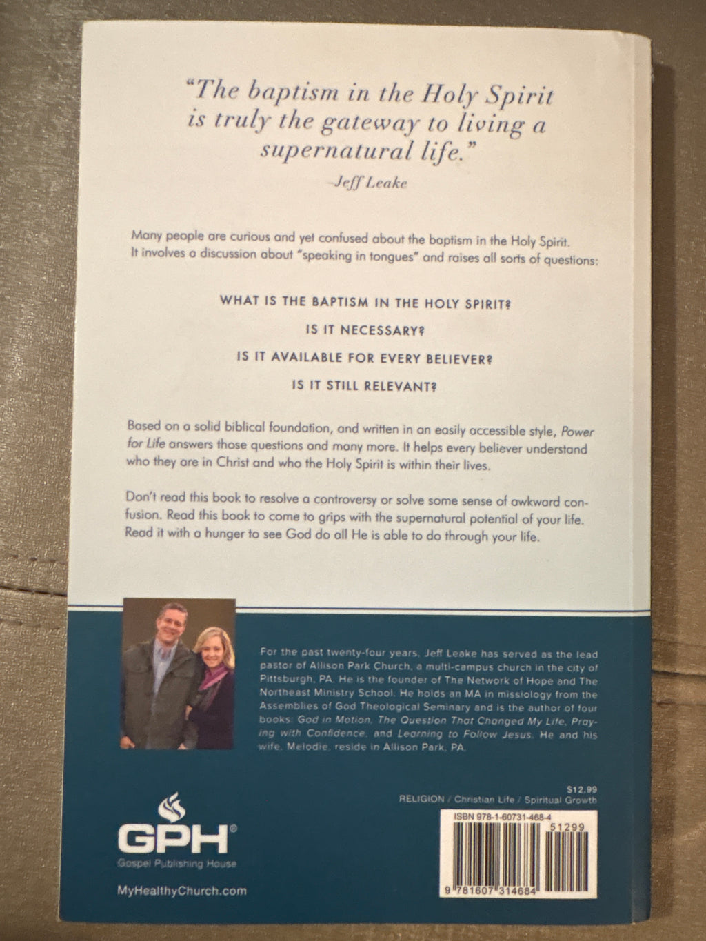 Power for Life : What Every Believer Needs To Be Baptized In The Holy Spirit by Jeff Leake