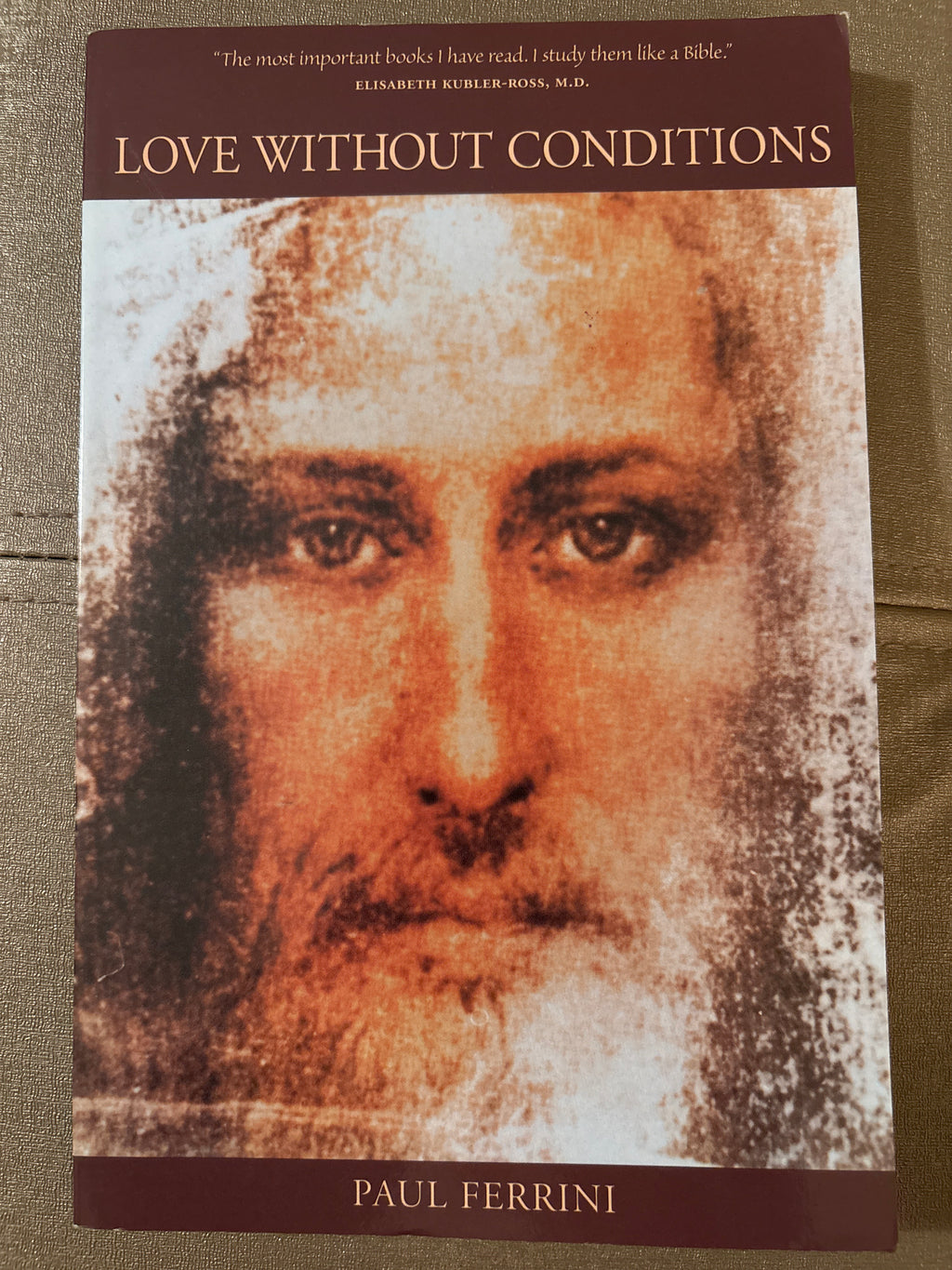 Love Without Conditions :  Reflections of the Christ Mind  Part 1 by Paul Ferrini