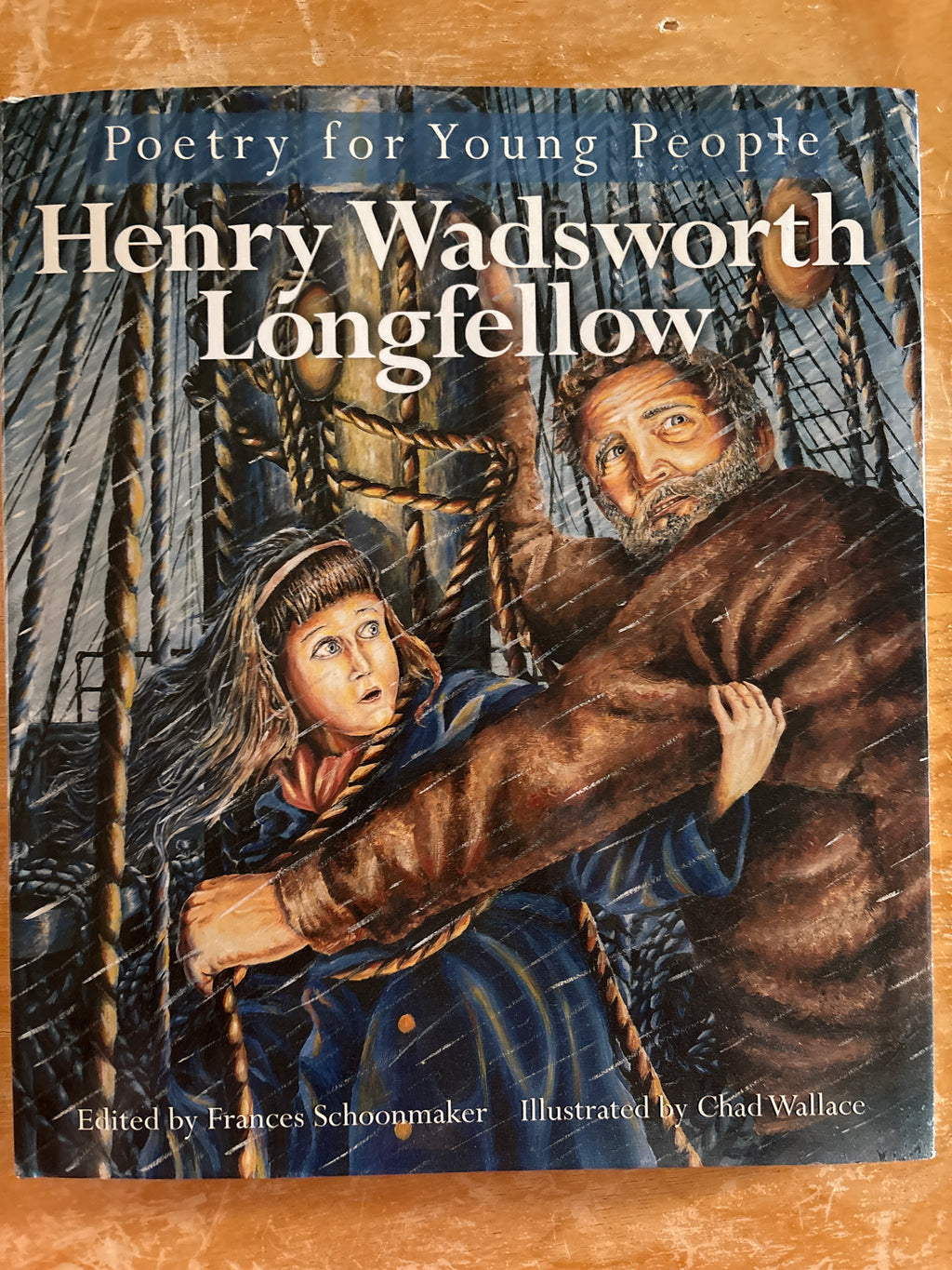 Poetry for Young People: Henry Wadsworth Longfellow.   Edited by Frances Schoonmaker.  Illustrated by Chad Wallace