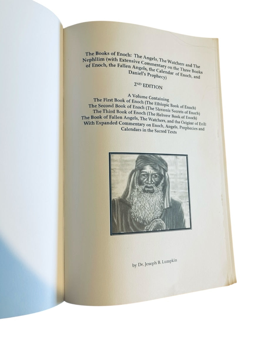 The Books of Enoch : The Angels, The Watchers, and The Nephilim (With Extensive Commentary on the Three Books of Enoch, the Fallen Angels, the Calendar of Enoch, and Daniel’s Prophecy) 2nd Edition by Joseph B. Lumpkin