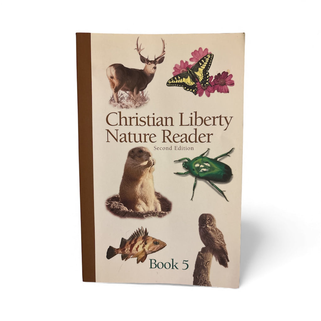 Christian Liberty Nature Reader Second Edition. Book 5